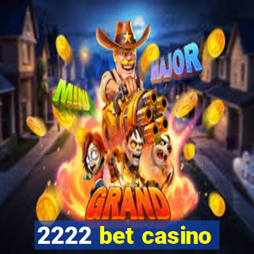 2222 bet casino